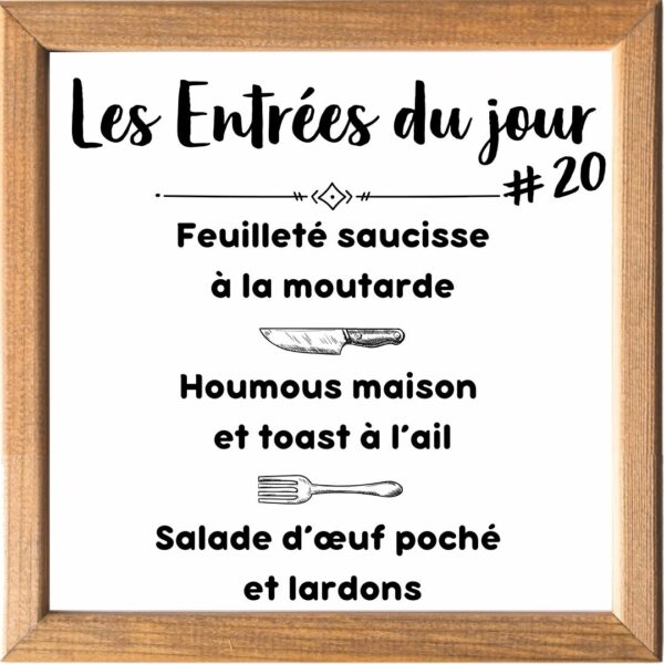 Entrée de la Semaine (sauf le samedi, uniquement le midi)