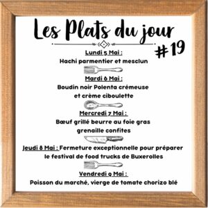 Plat du jour (sauf le samedi, uniquement le midi)