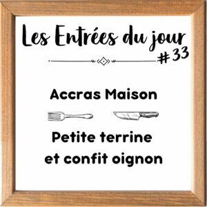 Entrée de la Semaine (sauf le samedi, uniquement le midi)