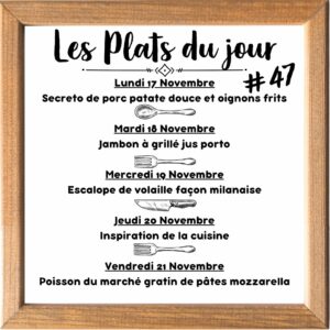 Plat du jour (sauf le samedi, uniquement le midi)